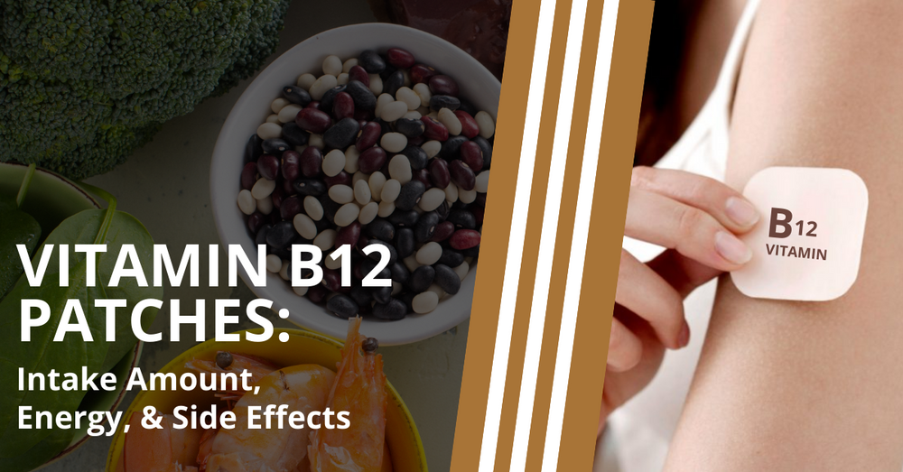 Vitamin B12 patches: Intake Amount, Energy & Side Effects