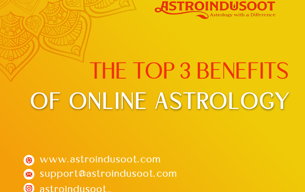 The Top 3 Benefits of Online Astrology