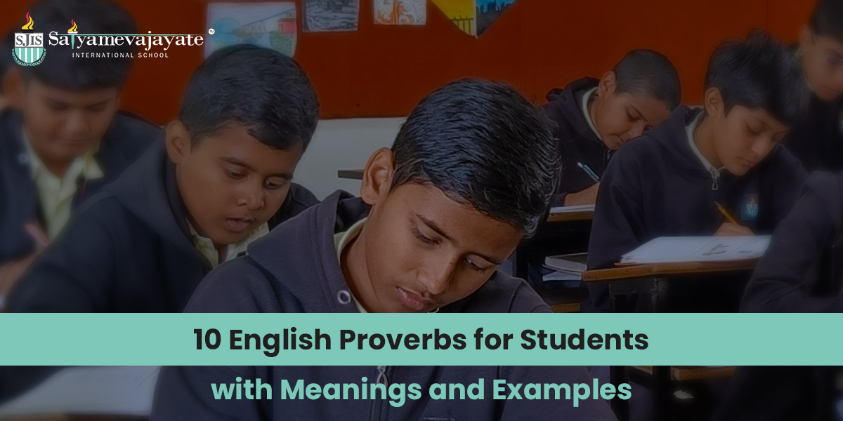 10 English Proverbs for Students with Meanings and Examples - SJIS