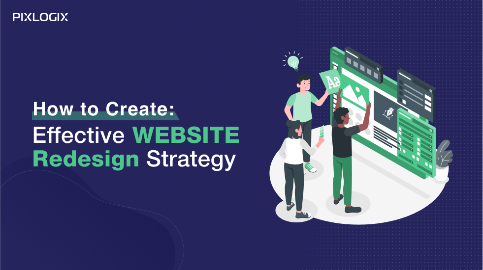 How to Create an Effective Website Redesign Strategy: Step-by-Step Guide in 2024